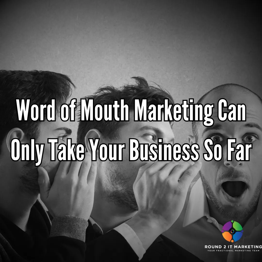 When to Stop Relying on Word-of-Mouth Marketing