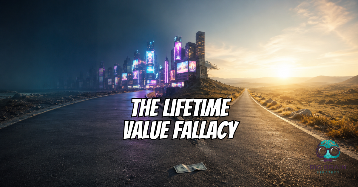 Customer Lifetime Value Is a Dangerous Metric